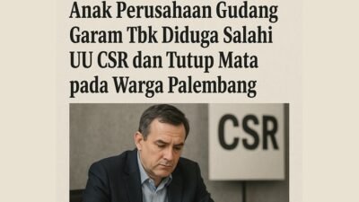PT Surya Madistrindo (SM), Anak Perusahaan Gudang Garam Tbk Diduga Salahi UU CSR dan Tutup Mata pada Warga Palembang